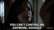You Cant Control Me Anymore Asshole Try Again GIF