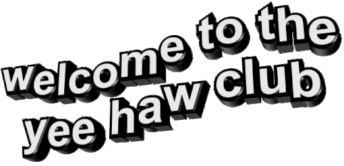 Animated Text Welcome Sticker - Animated Text Welcome Yee Haw Club Stickers