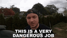 This Is A Very Dangerous Job Papa Jake GIF - This Is A Very Dangerous Job Papa Jake Risky Business GIFs