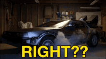 a car with smoke coming out of it is in a garage with the words right ? below it