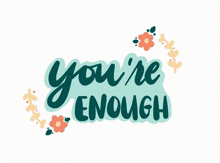 you are enough you%27re enough
