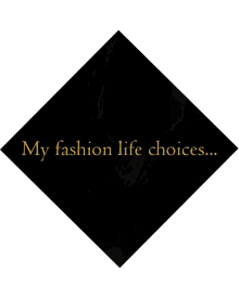 My Fashion Life Choices Black GIF - My Fashion Life Choices Black Happy Color GIFs
