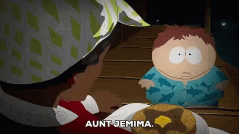 Aunt Jemima Southpark GIF - Aunt Jemima Southpark - Discover & Share GIFs Aunt Jemima Southpark GIF - Aunt Jemima Southpark - Discover & Share GIFs