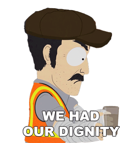 We Had Our Dignity South Park Sticker - We Had Our Dignity South Park We Had Our Pride Stickers