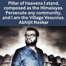a black and white photo of a man with glasses and a quote from abhijit naskar