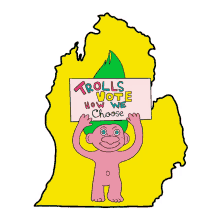 trolls vote how we choose trolls troll doll sign michigan