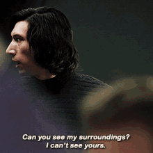 Ben Solo Star Wars GIF - Ben Solo Star Wars Can You See My Surroundings GIFs