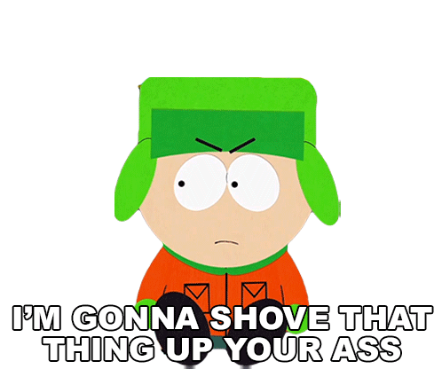 Im Gonna Shove That Thing Up Your Ass Kyle Broflovski Sticker - Im Gonna Shove That Thing Up Your Ass Kyle Broflovski South Park Stickers