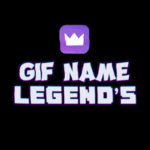 Gifname Gifname Legends GIF