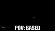 Based Pov GIF - Based Pov Pov Based GIFs