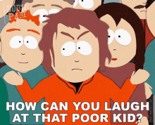 How Can You Laugh At That Poor Kid South Park GIF - How Can You Laugh At That Poor Kid South Park S4e4 GIFs