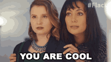 You Are Cool Ashley GIF - You Are Cool Ashley Melody GIFs