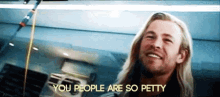 Thor People Are Petty GIF - Thor People Are Petty Petty GIFs