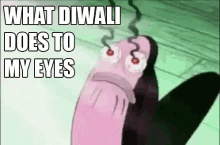 What Diwali Does To My Eyes GIF - Diwali GIFs