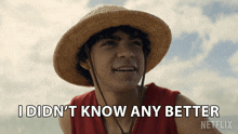 I Didn'T Know Any Better Monkey D Luffy GIF - I Didn'T Know Any Better Monkey D Luffy Iñaki Godoy GIFs