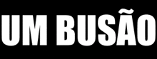 the word busao is written in white letters on a black background