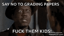 a man in a hat is saying no to grading papers .