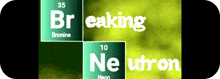 Breaking Neutron GIF