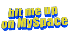 Hit Me Up On Myspace GIF - Hit Me Up On Myspace GIFs