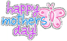 a happy mothers day greeting with a pink butterfly