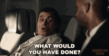 What Would You Have Done Mr Wednesday GIF - What Would You Have Done Mr Wednesday American Gods GIFs