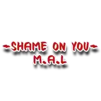 a sign that says shame on you m.a.l.