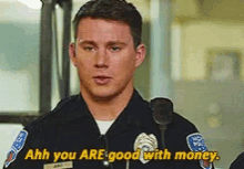 Channing Tatum You Are Good With Money GIF - Channing Tatum You Are Good With Money GIFs