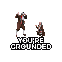 a cartoon of a man standing and squatting with the words you 're grounded behind him