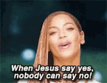 Jesus Says Yes Nobody Can Say No GIF - Jesus Says Yes Nobody Can Say No No GIFs