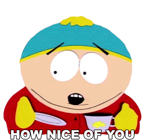 How Nice Of You Eric Cartman Sticker - How Nice Of You Eric Cartman South Park Stickers