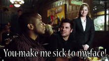 You Make Me Sick To My Face! - Psych GIF - Psych Shawn Spencer James Roday GIFs