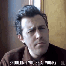 Shouldnt You Be At Work Beck Bennett GIF - Shouldnt You Be At Work Beck Bennett Saturday Night Live GIFs