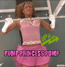 a woman in a pink top and pink skirt is lifting a barbell with the words pump princess pump written below her
