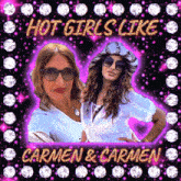 hot girls like carmen and carmen poster with two women
