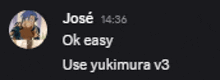 jose 13:36 ok easy use yukimura v3 written on a black background
