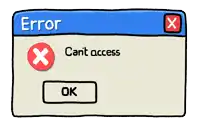 a cartoon illustration of an error message that says can t access