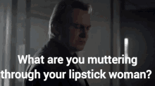 What Are You Muttering Through Your Lipstick Ashes To Ashes GIF - What Are You Muttering Through Your Lipstick Ashes To Ashes Philip Glenister GIFs