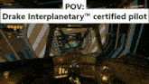 a screenshot of a video game with the words drake interplanetary certified pilot at the top