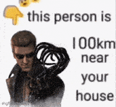 this person is 100km near your house with a picture of a man holding a whip .
