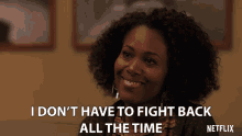 I Dont Have To Fight Back GIF - I Dont Have To Fight Back All The Time GIFs