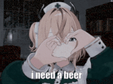 a nurse is making a heart shape with her hands and the words i need a beer are below her