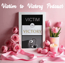 a poster that says victim to victory podcast on it