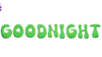 the word goodnight is written in green letters with a purple flower