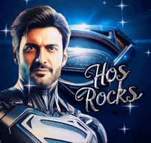 a poster of a man in a superhero costume with the words hos rocks written on it