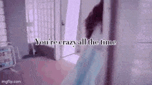 Crazy All The Time Lana Del Rey GIF - Crazy All The Time Lana Del Rey GIFs