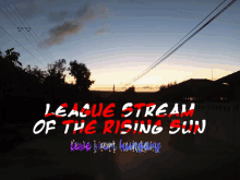League Of Legends Stream GIF - League Of Legends Stream Rising Sun GIFs