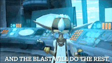 a cartoon character is standing in front of a control panel with the words " and the blast will do the rest "