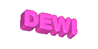 the word dewi is written in pink letters