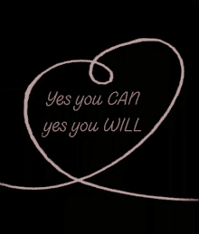 Yes You Can Yes You W Ill GIF - Yes You Can Yes You W Ill Heart GIFs