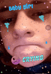 a picture of a girl with the words baby girl and crying